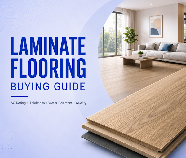 How to Choose Laminate Flooring for Your Home: AC Rating, Thickness, Water Resistance, and Quality Guide